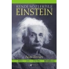 Kendi Sözleriyle Einstein