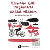 Kendim Gibi Yaşamaya Karar Verdim
