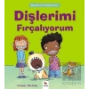 Kendime İyi Bakıyorum - Dişlerimi Fırçalıyorum