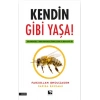 Kendin Gibi Yaşa!