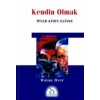 Kendin Olmak İpler Kimin Elinde