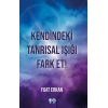 Kendindeki Tanrısal Işığı Fark Et!