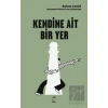 Kendine Ait Bir Yer