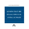 Kendine Özgü Bir Siyasal Topluluk Antik Çağ Polisi