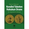 Kendini Tüketen Hukukun Dramı - Bir Doğululaşma Serüveni