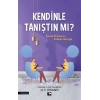 Kendinle Tanıştın Mı?