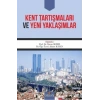Kent Tartışmaları ve Yeni Yaklaşımlar