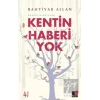 Kentin Haberi Yok