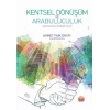 KENTSEL DÖNÜŞÜM VE ARABULUCULUK - “Kazanmak İçin İki Büyük Fırsat”