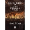 Kerbela Güzeli ve Kerbela Faciasının İç Yüzü