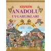 Keşfedin Anadolu Uygarlıkları
