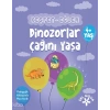 Keşfet - Eğlen: Dinozorlar Çağını Yaşa
