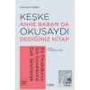 Keşke Anne Babam Da Okusaydı Dediğiniz Bir Kitap