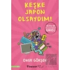 Keşke Japon Olsaydım!