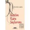 Kestim Kara Saçlarımı