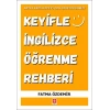 Keyifle İngilizce Öğrenme Rehberi Fatma Özdemir