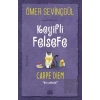 Keyifli Felsefe - Carpe Diem
