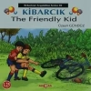 Kibarcık The Friendly Kid
