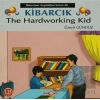 Kibarcık The Hardworking Kid