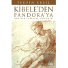 Kibele’den Pandora’ya Kadının Tarihsel Yenilgisi