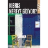 Kıbrıs Nereye Gidiyor?