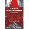 Kıbrıs’a Soldan Bakmak – Akıntıya Karşı Yazılar