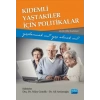 Kıdemli Yaştakiler İçin Politikalar -Yaşlanmak mı Yaş Almak mı?- (Onbir Ülke İncelemesi)