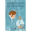 Kierkegaard ile Denizkızı