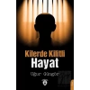 Kilerde Kilitli Hayat