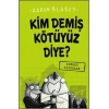 Kim Demiş Kötüyüz Diye 2: Korkak Tavuklar