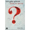 Kim Galip Gelecek Sınav mı Sen mi ?