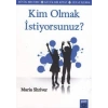 Kim Olmak İstiyorsunuz?