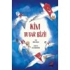 Kim Tutar Bizi!