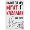 Kimdir Bu Mitat Karaman?