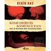 Kimi Derviş Kimi Sultan