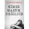 Kimse Masum Değildir