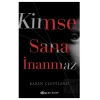 Kimse Sana İnanmaz