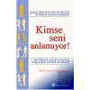 Kimse Seni Anlamıyor!