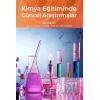 Kimya Eğitiminde Güncel Araştırmalar