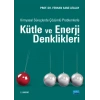 Kimyasal Süreçlerde Çözümlü Problemlerle KÜTLE ve ENERJİ DENKLİKLERİ