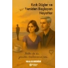 Kırık Düşler ve Yeniden Başlayan Hayatlar