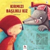 Kırmızı Başlıklı Kız - Minikler İçin Ünlü Eserler