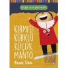 Kırmızı Kürklü Küçük Manto - Hayal Kütüphanesi 5