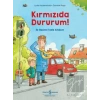 Kırmızıda Dururum! - İlk Resimli Trafik Kitabım