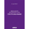 Kişilik Hakkının Bir Görünümü Olarak Unutulma Hakkı