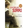 Kişilik ve Karakter Gelişiminde Çocukluk Sırrı