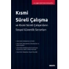 Kısmi Süreli Çalışma ve  Kısmi Süreli Çalışanların Sosyal Güvenlik Sorunları