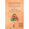 Kıta Avrupası Din Felsefesi ve Mistik Gelen-Ekler