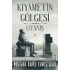 Kıyametin Gölgesi - Uyanış