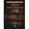 KLASİK TÜRK EDEBİYATI TARİHİ - Dönemler, Şahsiyetler, Eserler